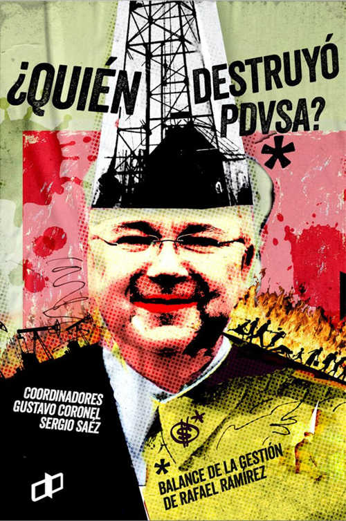 “¿Quién destruyó PDVSA?”/ El nuevo de Editorial Dahbar