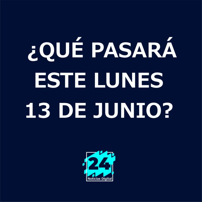 ¿QUÉ PASARÁ ESTE LUNES 13 DE JUNIO? /Entérate